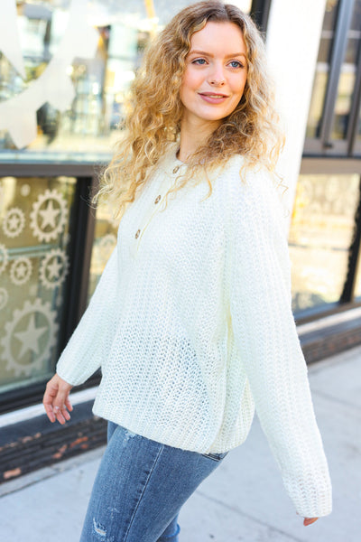 Explore More Collection - Better Than Ever Ivory Loose Knit Henley Button Sweater
