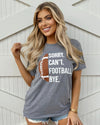 Explore More Collection - Gray Sorry. Can’t. FOOTBALL. Bye. Unisex Comfy Tee