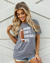 Explore More Collection - Gray Sorry. Can’t. FOOTBALL. Bye. Unisex Comfy Tee