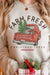 Explore More Collection - FARM FRESH CHRISTMAS TREES GRAPHIC SWEATSHIRT