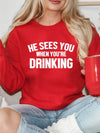 Explore More Collection - He Sees You When You're Drinking Premium Crew