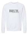 Explore More Collection - Bruh mom Bella Canvas Premium Sweatshirt