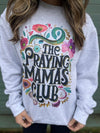 Explore More Collection - The Praying Mama's Club Sweatshirt