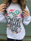 Explore More Collection - The Praying Mama's Club Sweatshirt