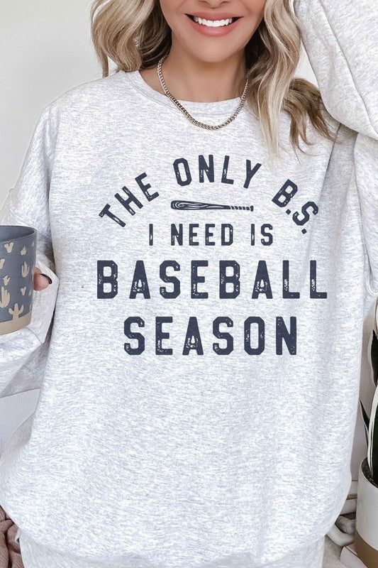 Explore More Collection - ONLY BS I NEED IS BASEBALL OVERSIZED SWEATSHIRT