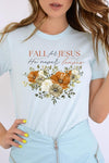 Explore More Collection - Fall For Jesus He Never Leaves Graphic Tee