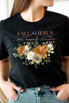 Explore More Collection - Fall For Jesus He Never Leaves Graphic Tee