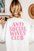 Explore More Collection - PLUS SIZE - FB ANTI SOCIAL WIVES CLUB Sweatshirt