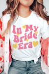 Explore More Collection - IN MY BRIDE ERA Graphic T-Shirt