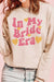 Explore More Collection - PLUS SIZE - IN MY BRIDE ERA Graphic Sweatshirt