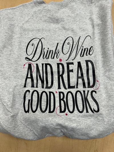 Bookish - A Graphic Sweatshirt Bookish Drink Wine & Read Good Books