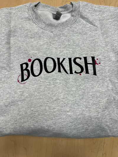 Bookish - A Graphic Sweatshirt Bookish Drink Wine & Read Good Books