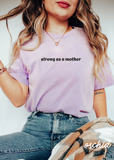 PRE-ORDER: Strong as a Mother Tee *11 Colors (S-3X)