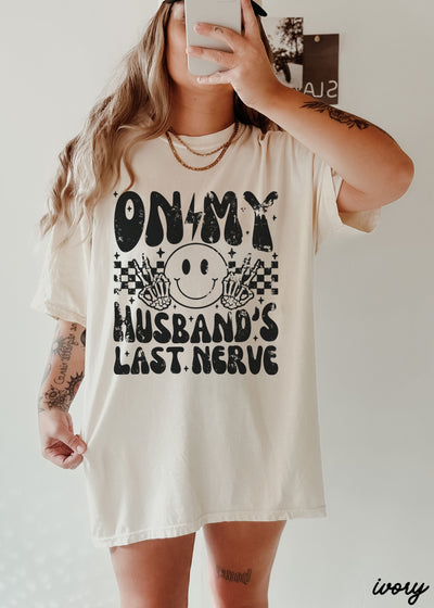 Husbands Last Nerve FRONT PRINT Tee *8 Colors (S-3X)