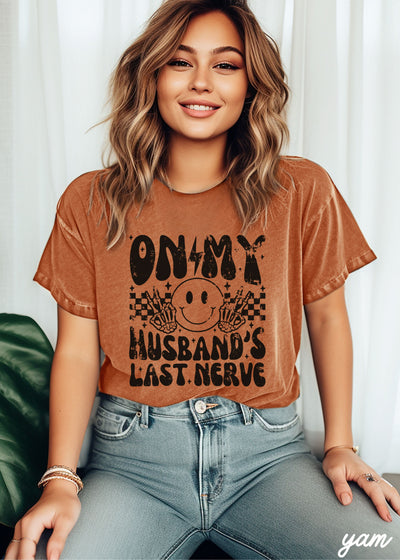 Husbands Last Nerve FRONT PRINT Tee *8 Colors (S-3X)