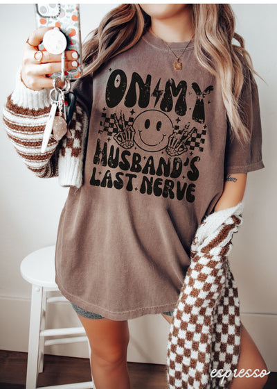 Husbands Last Nerve FRONT PRINT Tee *8 Colors (S-3X)