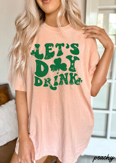 Lat's Day Drink Clovers Comfort Colors Tee *5 Colors (S-3X)