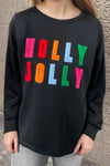 Explore More Collection - HOLLY JOLLY Round Neck Long Sleeve Top