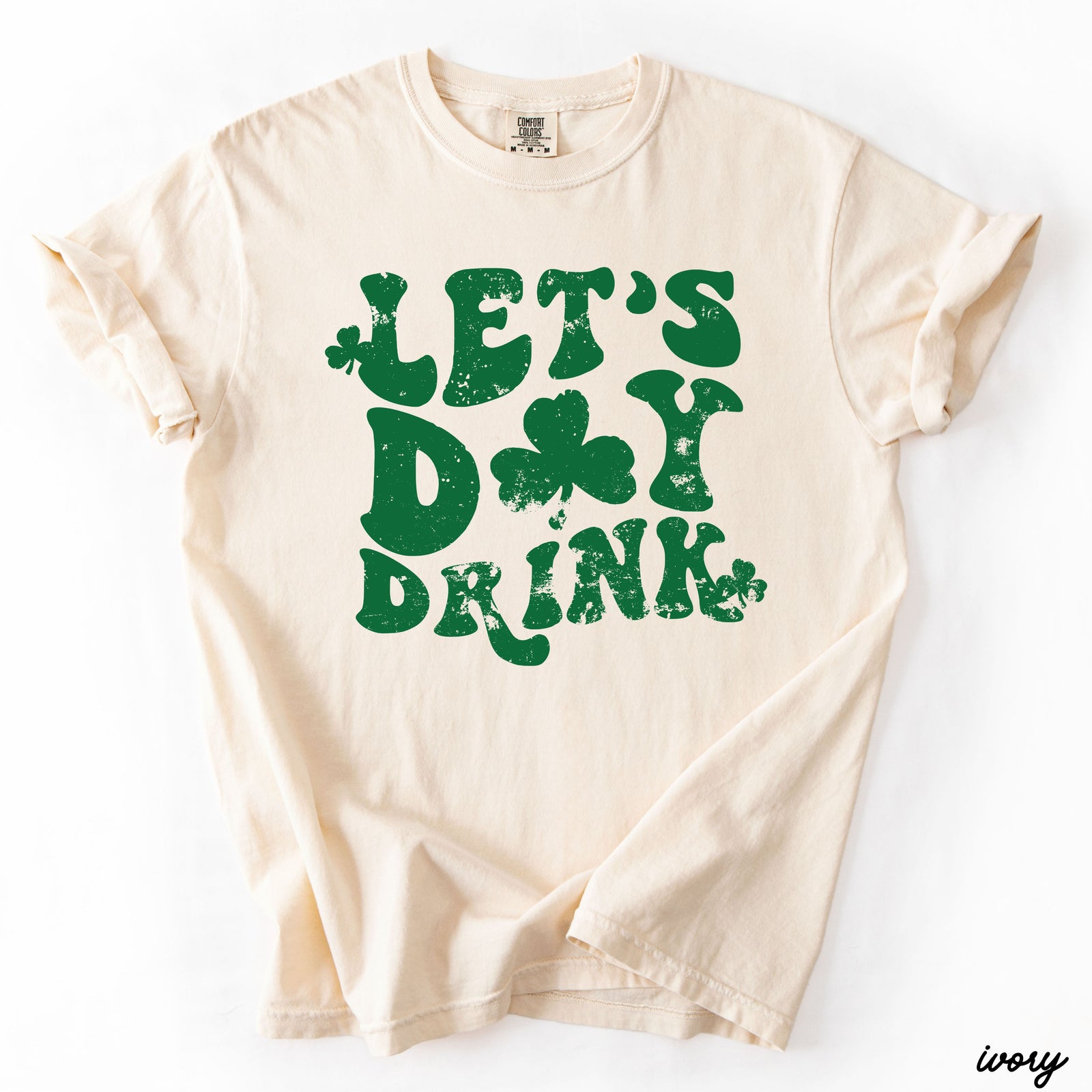 Lat's Day Drink Clovers Comfort Colors Tee *5 Colors (S-3X)