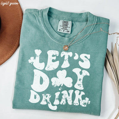 Lat's Day Drink Clovers Comfort Colors Tee *5 Colors (S-3X)