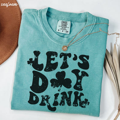 Lat's Day Drink Clovers Comfort Colors Tee *5 Colors (S-3X)