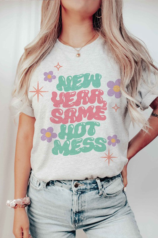 Explore More Collection - NEW YEAR SAME HOT MESS Graphic Tee