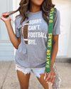 Explore More Collection - Gray Sorry. Can’t. FOOTBALL. Bye. Unisex Comfy Tee