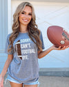 Explore More Collection - Gray Sorry. Can’t. FOOTBALL. Bye. Unisex Comfy Tee