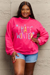 Explore More Collection - Simply Love Full Size I HATE WINTER Dropped Shoulder Sweatshirt