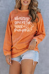 Explore More Collection - WHATEVER SPICES YOUR PUMPKIN Graphic Sweatshirt