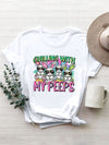 Explore More Collection - CHILLING WITH MY PEEPS Round Neck T-Shirt